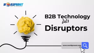 B2B Technology 2023 Disruptors