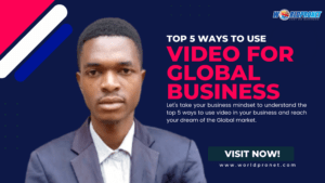 Top 5 Ways to Use Video for Global Business